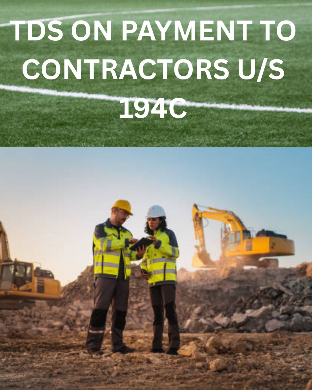 TDS U/S 194C: GUIDE ON TDS ON PAYMENT TO CONTRACTORS